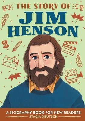 The Story of Jim Henson - Stacia Deutsch