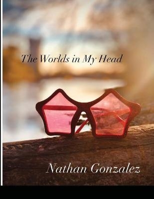 The Words in My Head - Nathan Gonzalez