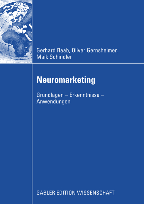Neuromarketing - Gerhard Raab, Oliver Gernsheimer, Maik Schindler