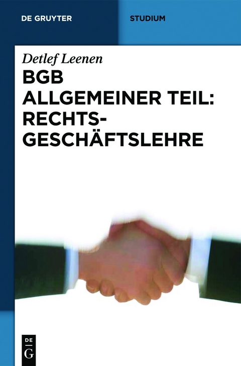 BGB Allgemeiner Teil: Rechtsgesch&auml;ftslehre - Detlef Leenen