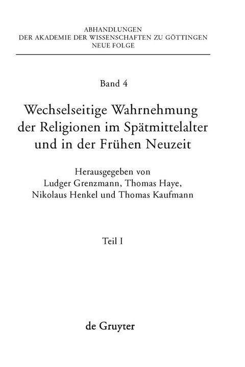 Wechselseitige Wahrnehmung der Religionen im Sp&auml;tmittelalter und in der Fr&uuml;hen Neuzeit - 