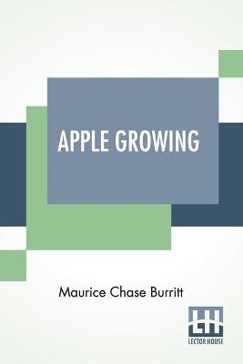 Apple Growing - Maurice Chase Burritt