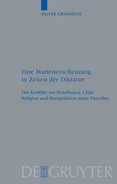Eine Marienerscheinung in Zeiten der Diktatur - Oliver Grasm&uuml;ck