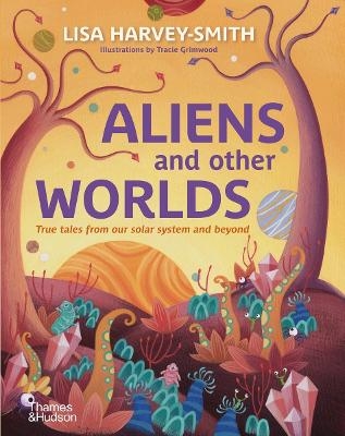 Aliens and Other Worlds - Lisa Harvey-Smith