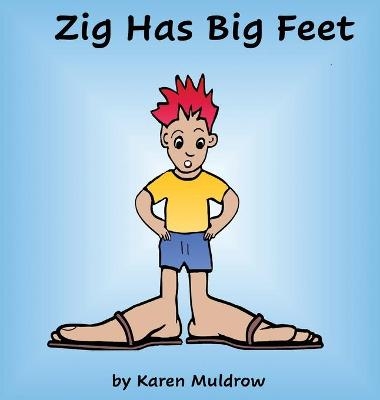 Zig Has Big Feet - Karen Muldrow