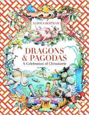 Dragons & Pagodas - Aldous Bertram