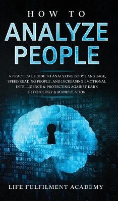 How To Analyze People - Life Fulfilment Academy