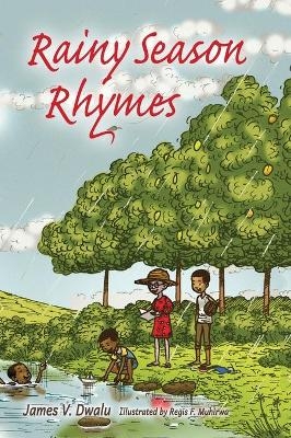 Rainy Season Rhymes - James V Dwalu