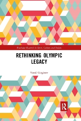 Rethinking Olympic Legacy - Vassil Girginov