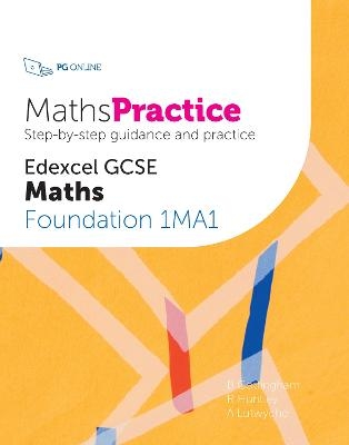 MathsPractice Edexcel GCSE Maths Foundation 1MA1 - B Cottingham, R Huntley, A Lutwyche