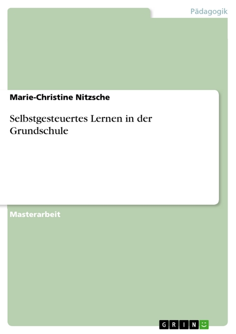 Selbstgesteuertes Lernen in der Grundschule -  Marie-Christine Nitzsche