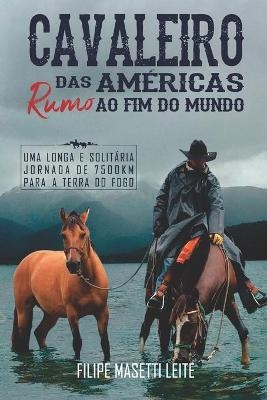 Cavaleiro das Américas rumo ao Fim do Mundo