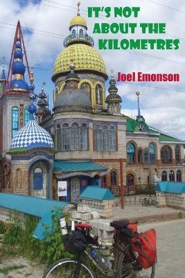 It's not about the Kilometres - Joel Emonson