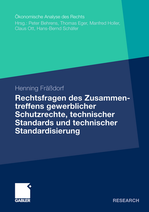 Rechtsfragen des Zusammentreffens gewerblicher Schutzrechte, technischer Standards und technischer Standardisierung - Henning Fr&auml;&szlig;dorf