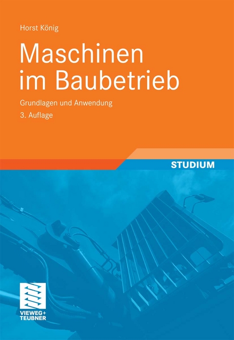 Maschinen im Baubetrieb - Horst K&ouml;nig