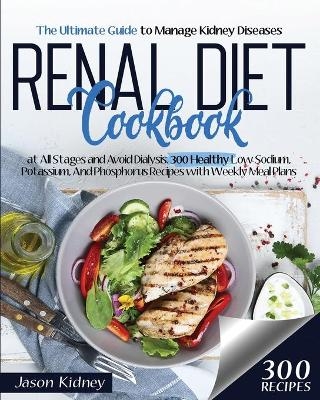 Renal Diet Cookbook - Jason Kidney