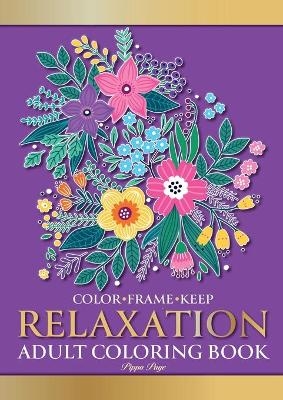 Color Frame Keep. Adult Coloring Book RELAXATION - Pippa Page