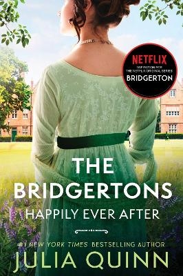 The Bridgertons: Happily Ever After - Julia Quinn