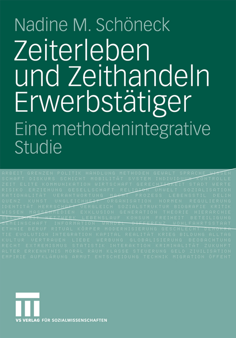 Zeiterleben und Zeithandeln Erwerbst&auml;tiger - Nadine M. Sch&ouml;neck