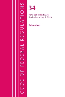 Code of Federal Regulations, Title 34 Education 680-End & 35