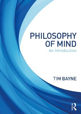 Philosophy of Mind - Tim Bayne