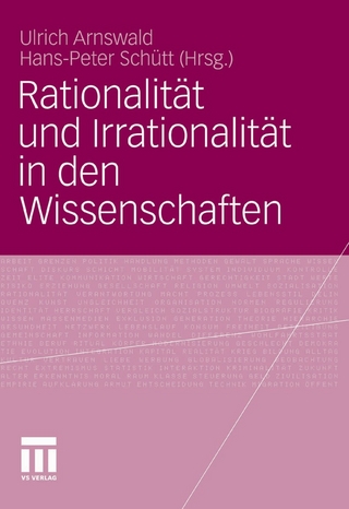 Rationalität und Irrationalität in den Wissenschaften