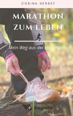Marathon zum Leben - Mein Weg aus der Magersucht