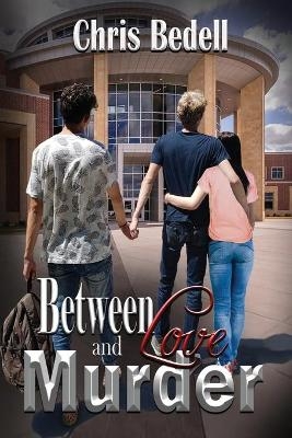 Between Love and Murder - Chris Bedell
