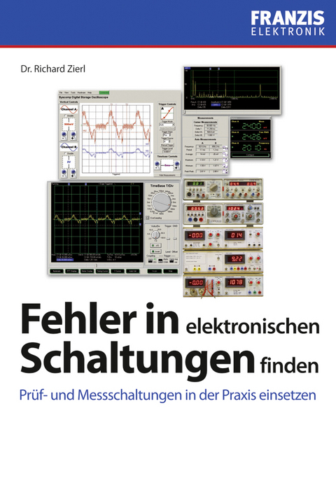 Fehler in elektronischen Schaltungen finden - Dr. Richard Zierl