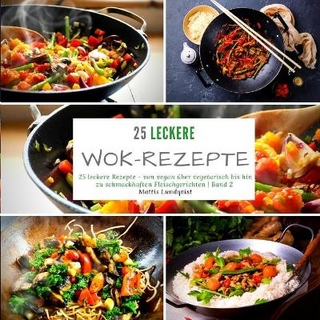25 leckere Wok-Rezepte