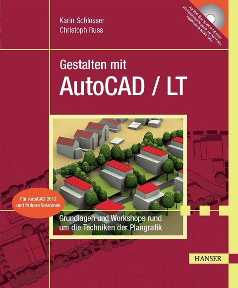 Gestalten mit AutoCAD / LT -  Karin Schlosser,  Christoph Russ