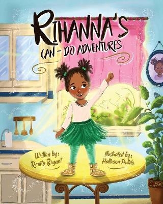 Rihanna's Can-Do Adventures - Renita Bryant
