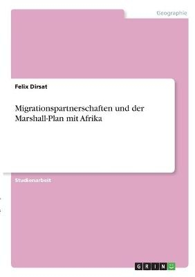 Migrationspartnerschaften und der Marshall-Plan mit Afrika - Felix Dirsat