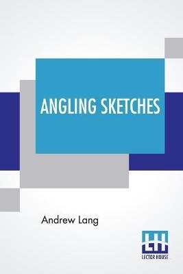 Angling Sketches