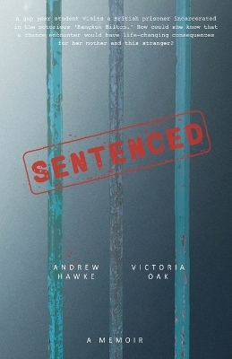 Sentenced - Andrew Hawke, Victoria Oak