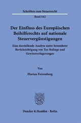 Der Einfluss des Europ&auml;ischen Beihilferechts auf nationale Steuerverg&uuml;nstigungen. - Florian Ferrenberg