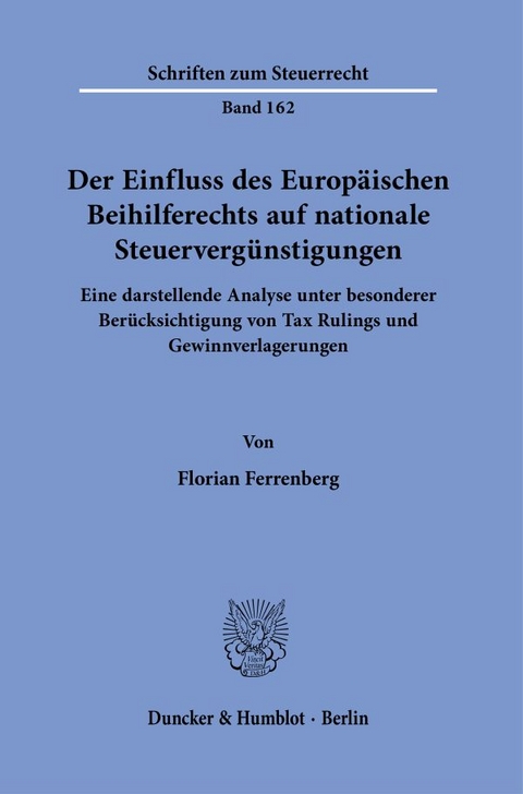 Der Einfluss des Europ&auml;ischen Beihilferechts auf nationale Steuerverg&uuml;nstigungen. - Florian Ferrenberg