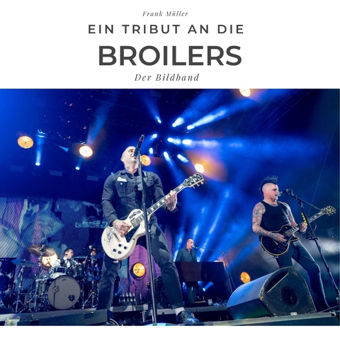 Ein Tribut an Die Broilers - Frank M&uuml;ller