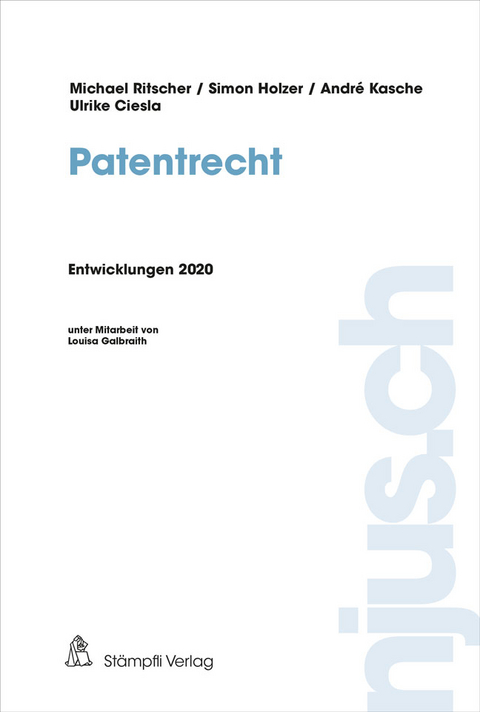 Patentrecht - Ulrike Ciesla, Andr&eacute; Kasche, Simon Holzer, Michael Ritscher