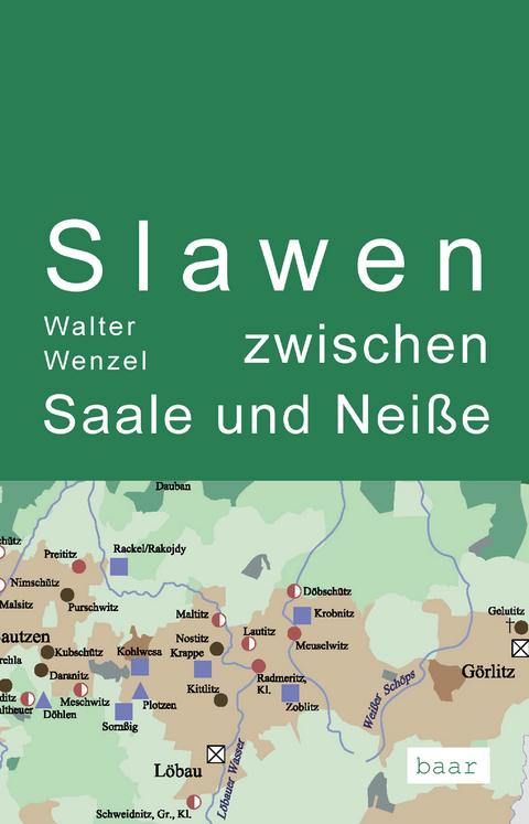 Slawen zwischen Saale und Nei&szlig;e - Walter Wenzel
