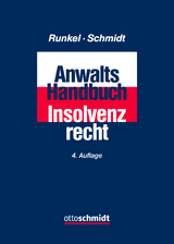 Anwalts-Handbuch Insolvenzrecht - Runkel, Hans-Peter; Schmidt, Jens