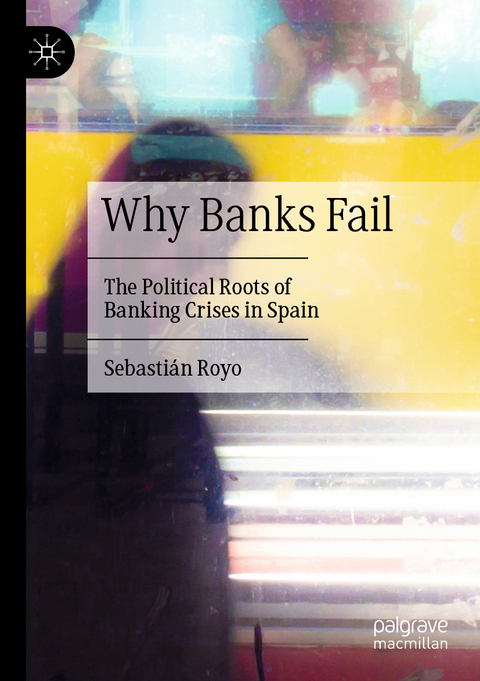 Why Banks Fail - Sebasti&aacute;n Royo