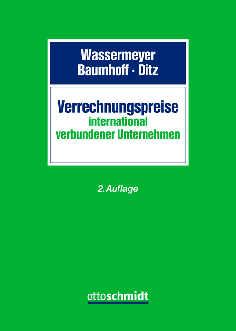 Verrechnungspreise international verbundener Unternehmen - Sven-Eric B&auml;rsch, Hubertus Baumhoff, Martin Cordes, Xaver Ditz, Christian Engelen, Markus Greinert, Lars H. Haverkamp, Michael Hendricks, Christian Hick, Susann Karnath, Sven Kluge, Daniel Liebchen, Michael Puls, Carsten Quilitzsch, Jens Sch&ouml;nfeld