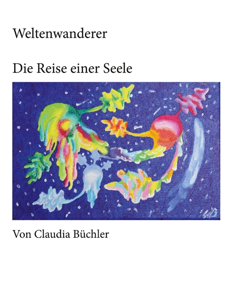 Weltenwanderer - Claudia B&uuml;chler