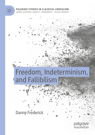 Freedom, Indeterminism, and Fallibilism