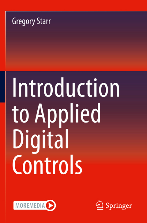 Introduction to Applied Digital Controls - Gregory Starr