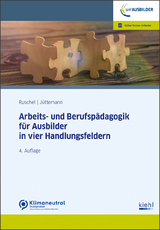 Arbeits-und Berufspädagogik für Ausbilder in vier Handlungsfeldern - Jüttemann, Sigrid