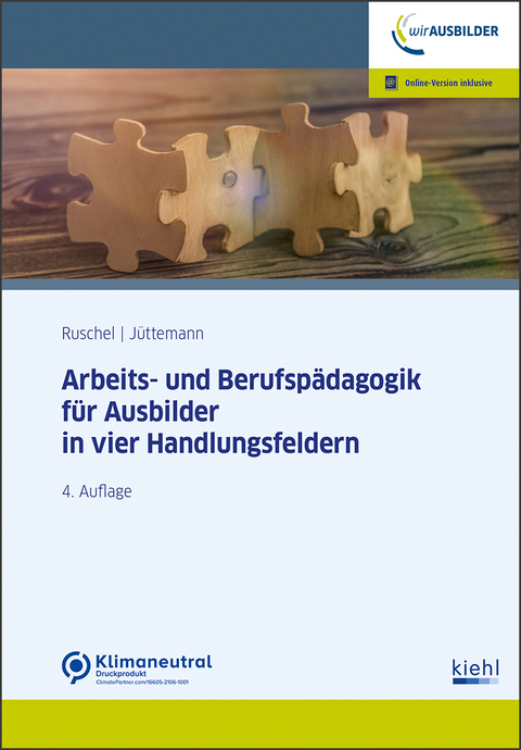 Arbeits-und Berufsp&auml;dagogik f&uuml;r Ausbilder in vier Handlungsfeldern - Sigrid J&uuml;ttemann