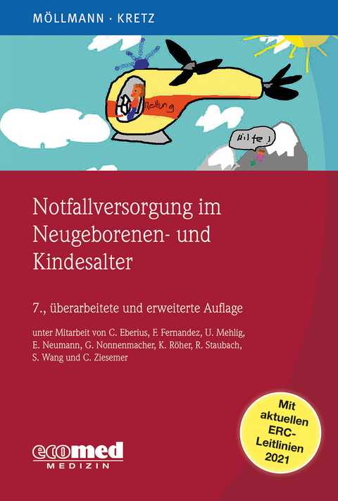 Notfallversorgung im Neugeborenen- und Kindesalter - Cornelia M&ouml;llmann, Franz-Josef Kretz