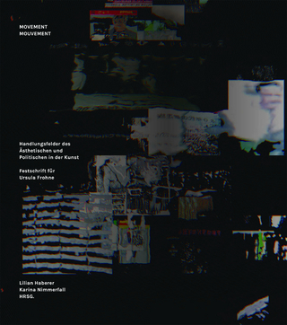 Movement | Mouvement – Handlungsfelder des Ästhetischen und Politischen in der Kunst